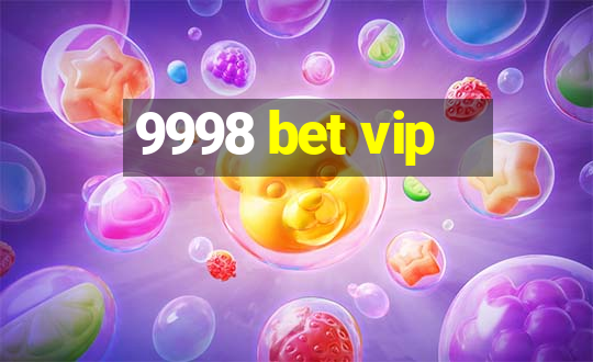 9998 bet vip