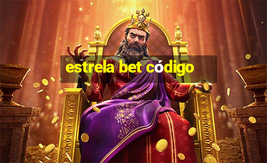 estrela bet código