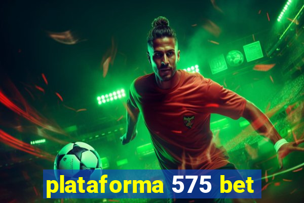 plataforma 575 bet