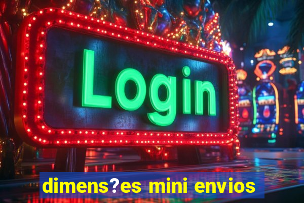 dimens?es mini envios