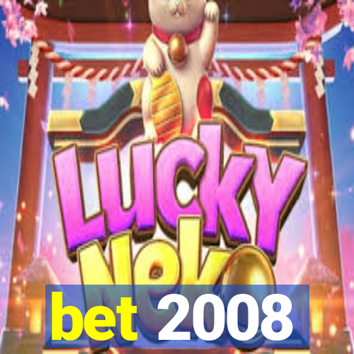 bet 2008