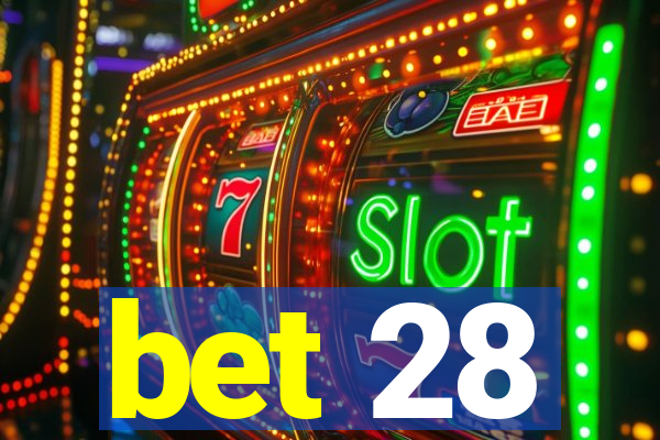 bet 28