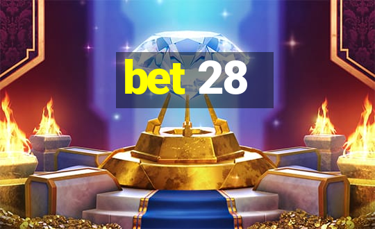 bet 28