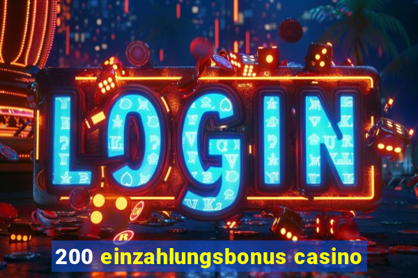 200 einzahlungsbonus casino