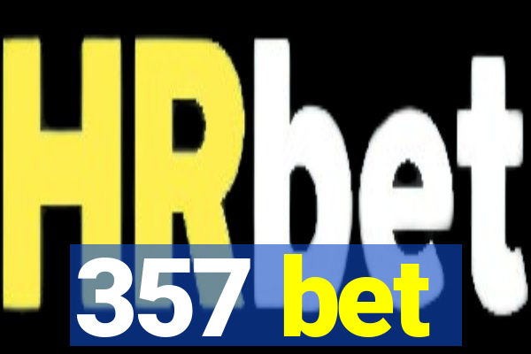 357 bet