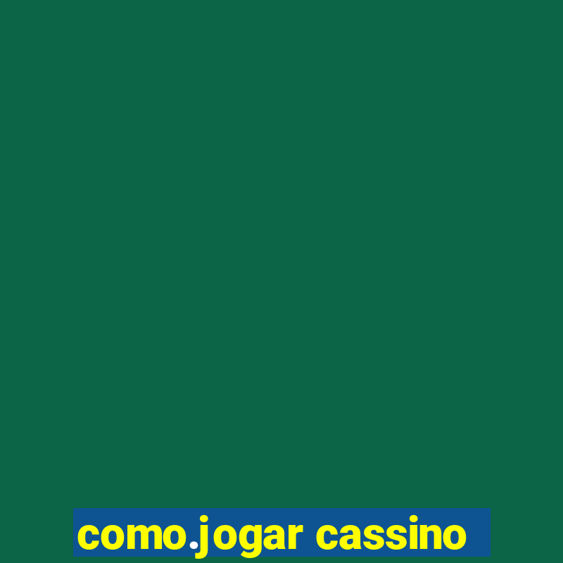 como.jogar cassino