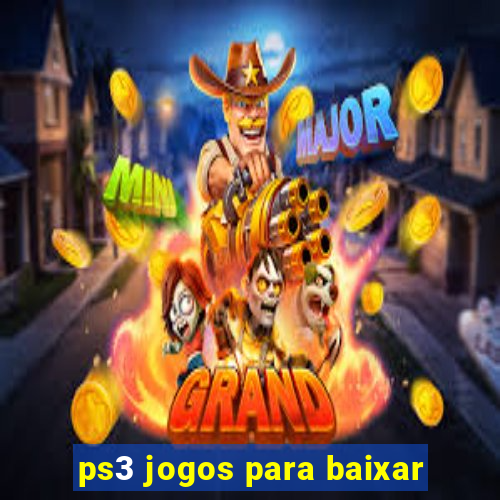 ps3 jogos para baixar