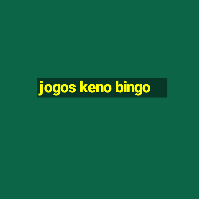 jogos keno bingo