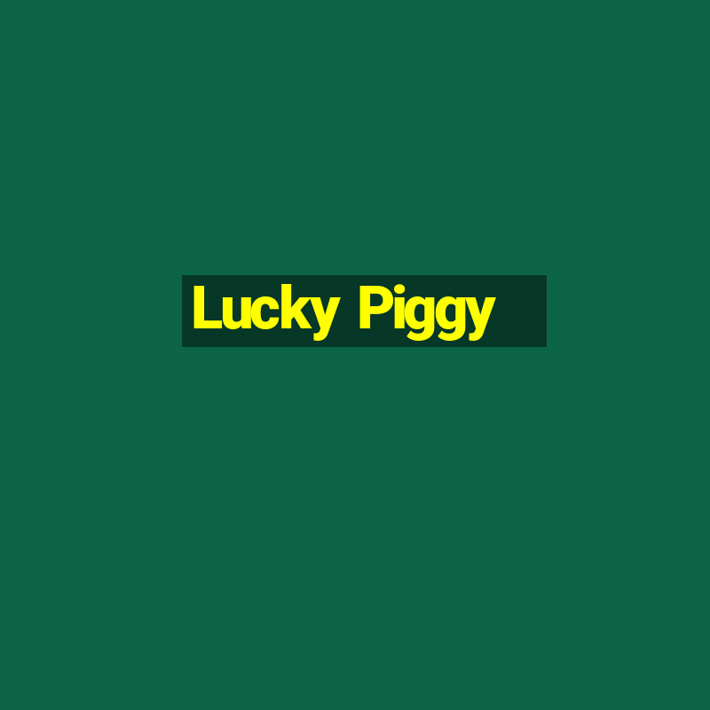 Lucky Piggy