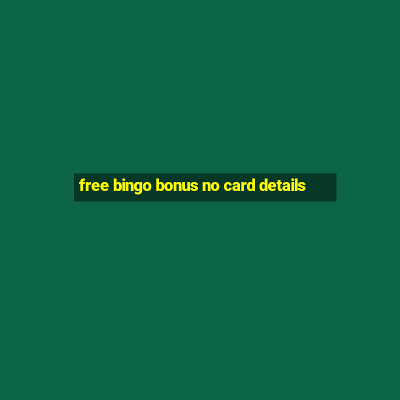 free bingo bonus no card details