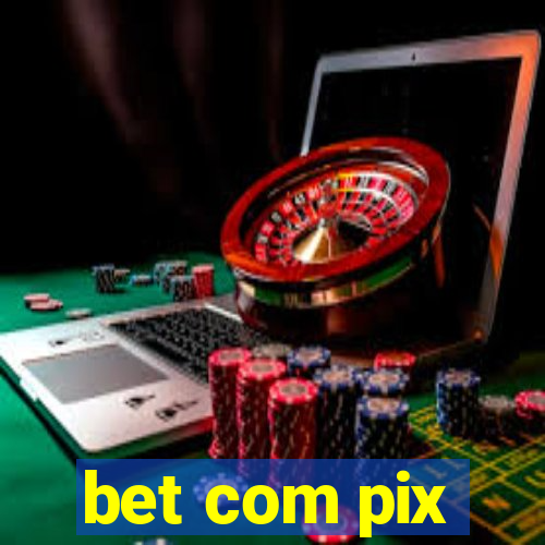 bet com pix