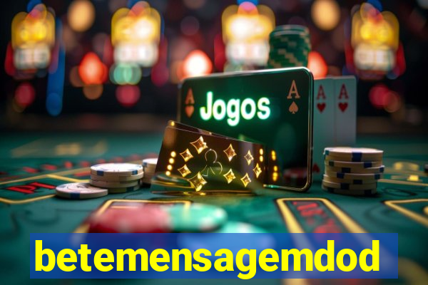 betemensagemdodia