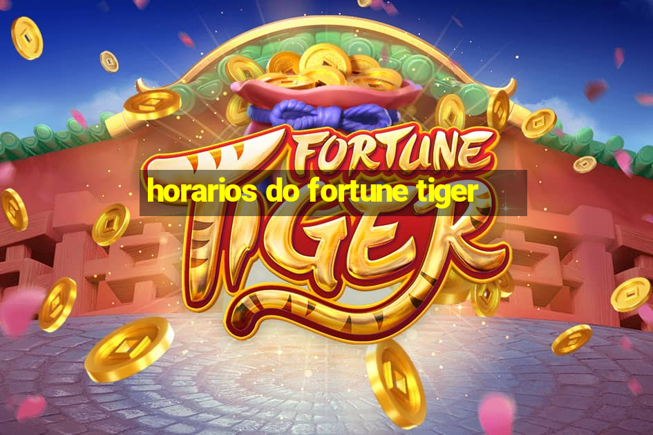 horarios do fortune tiger