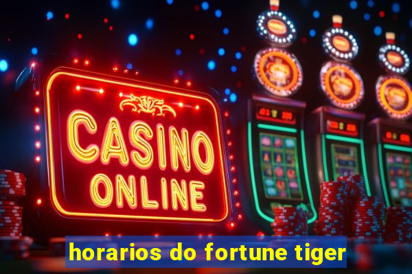 horarios do fortune tiger