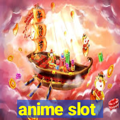 anime slot