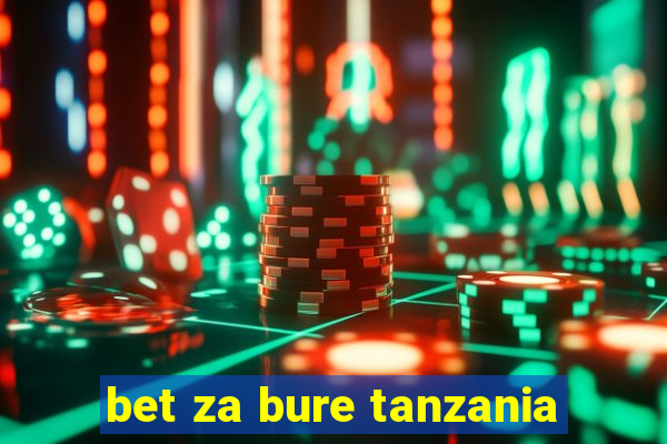 bet za bure tanzania