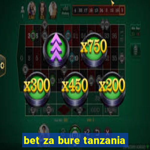 bet za bure tanzania