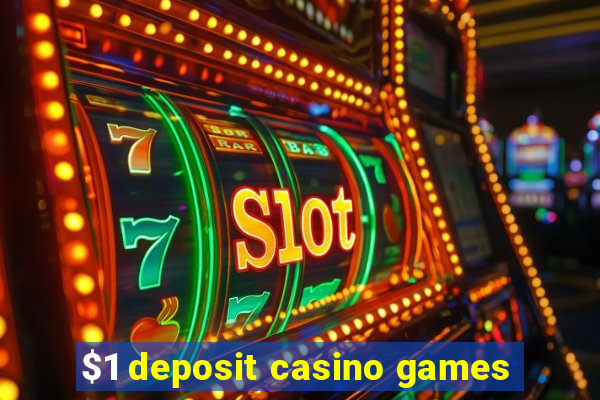 $1 deposit casino games