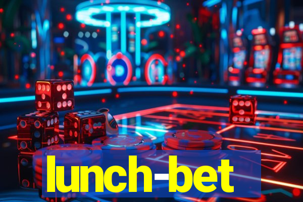 lunch-bet