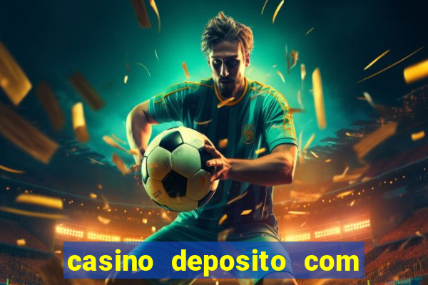 casino deposito com cartao de credito