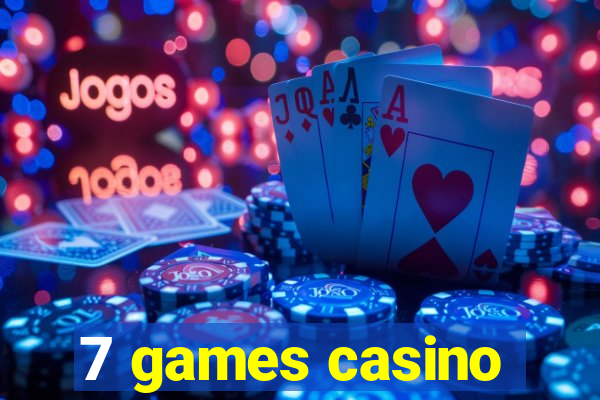 7 games casino