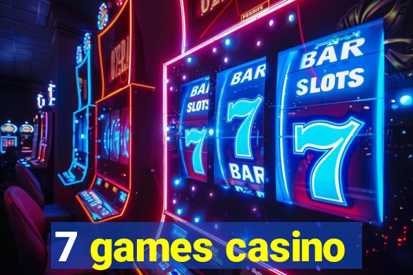 7 games casino