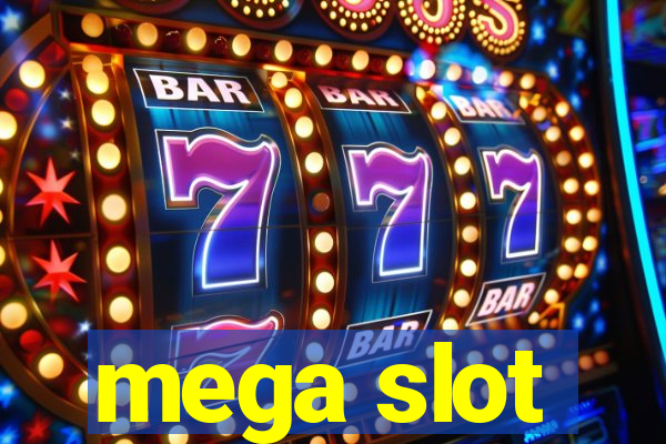 mega slot