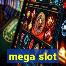 mega slot