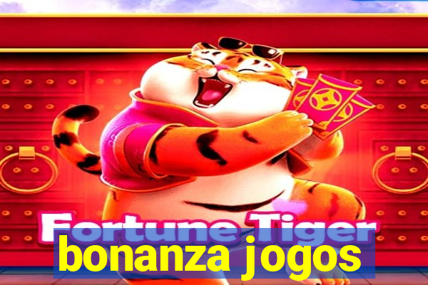 bonanza jogos