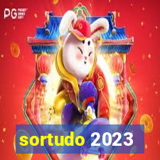 sortudo 2023