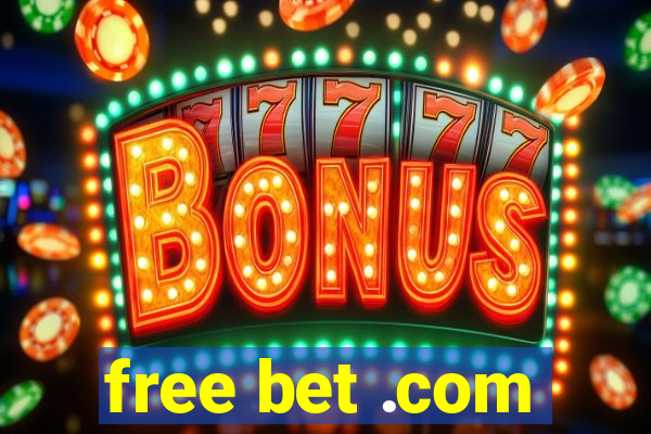 free bet .com