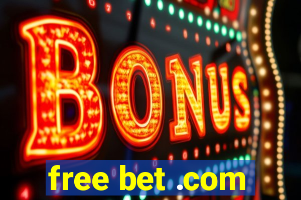 free bet .com