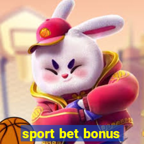 sport bet bonus