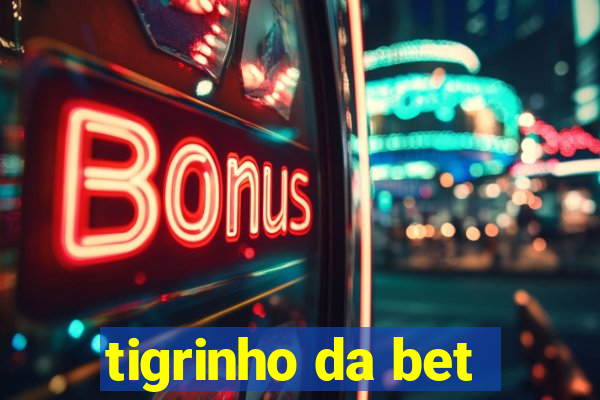 tigrinho da bet