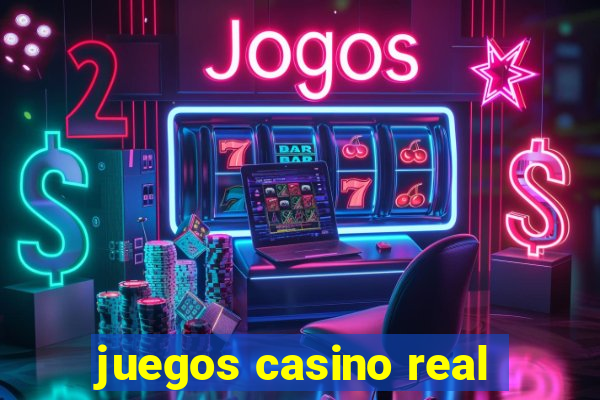 juegos casino real