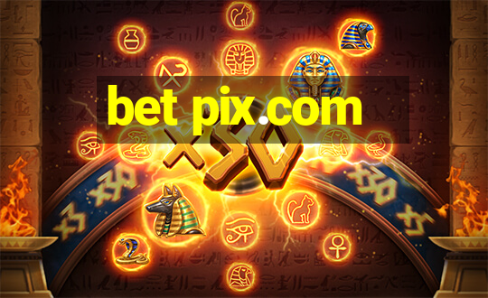 bet pix.com