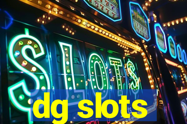 dg slots