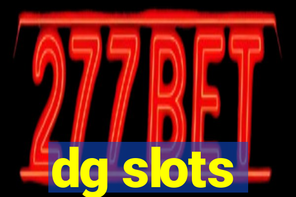 dg slots