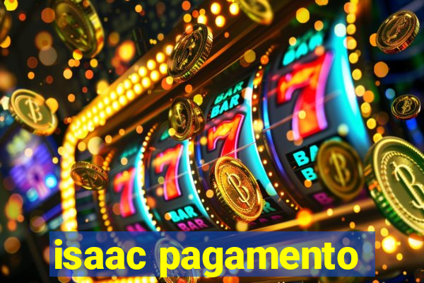 isaac pagamento