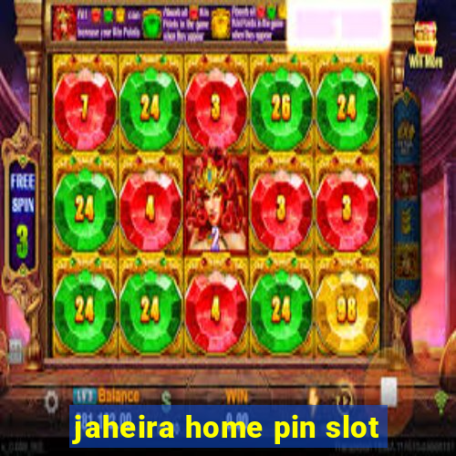 jaheira home pin slot