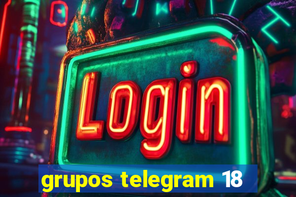 grupos telegram 18