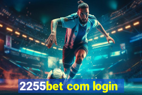 2255bet com login