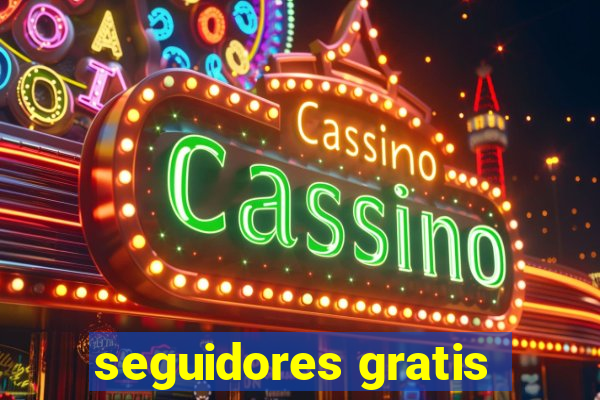 seguidores gratis