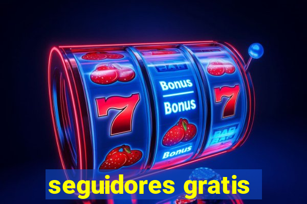 seguidores gratis