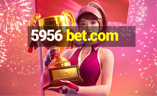 5956 bet.com