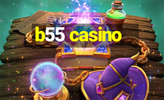 b55 casino