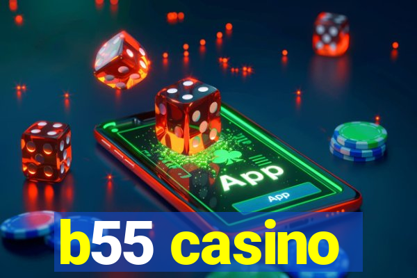 b55 casino