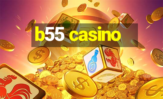 b55 casino