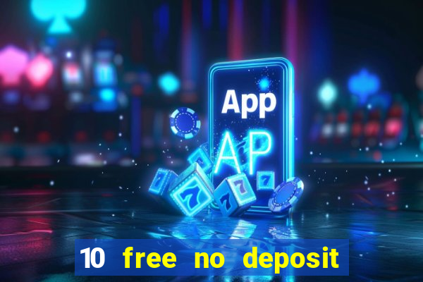 10 free no deposit casino uk 2020