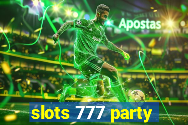 slots 777 party